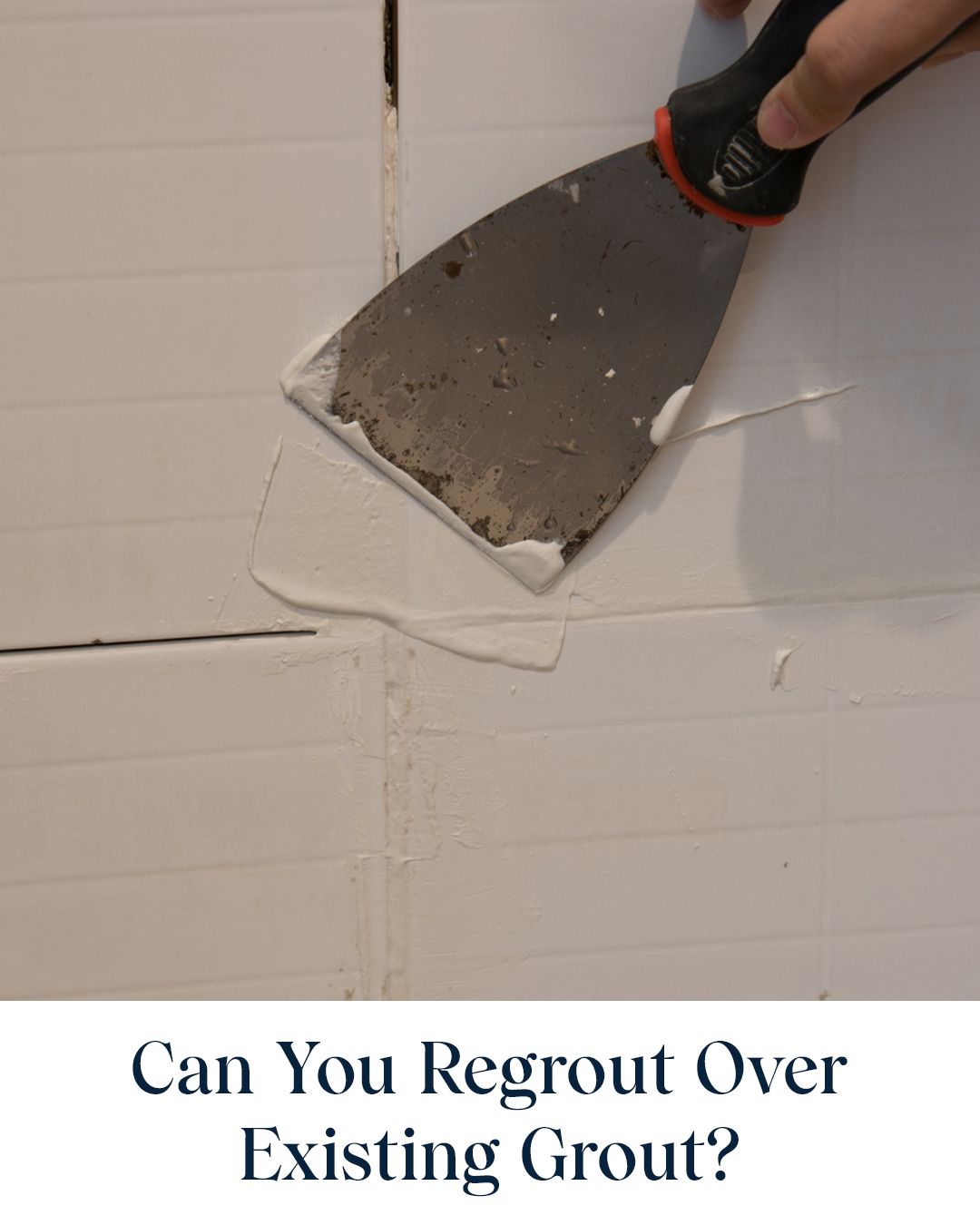 Can You Regrout Over Existing Grout?
